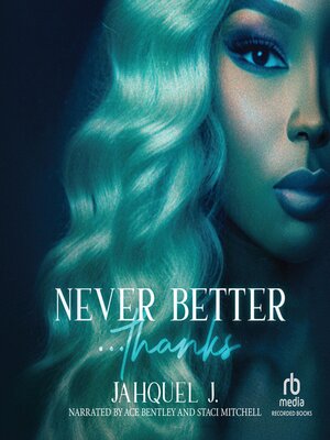 cover image of Never Better... Thanks